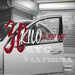 30 Kilos de Hip Hop (feat. La Figura) - Single by KYC album reviews, ratings, credits