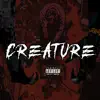 Creature - Single album lyrics, reviews, download
