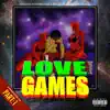 Love Games : Part 1 - EP album lyrics, reviews, download