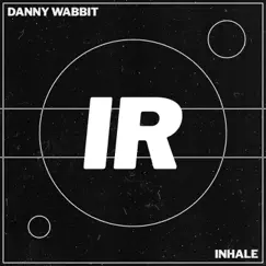 Inhale - EP by Danny Wabbit album reviews, ratings, credits