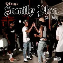 Family Plan (feat. J.) - Single by T.Swiggy album reviews, ratings, credits