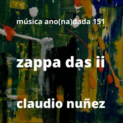 Zappa Das ii by Claudio Nuñez album reviews, ratings, credits