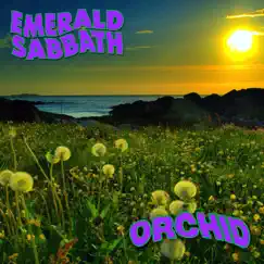 Orchid - Single by Emerald Sabbath album reviews, ratings, credits