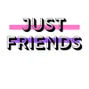 Just Friends (Ep) album lyrics, reviews, download