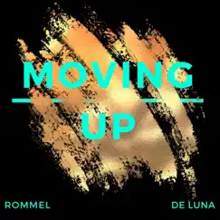 Moving Up - Single by Rommel De Luna album reviews, ratings, credits