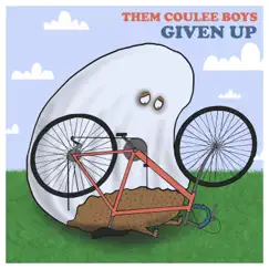 Given Up - Single by Them Coulee Boys album reviews, ratings, credits