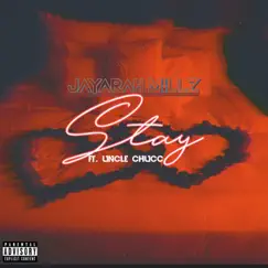 Stay (feat. Uncle Chucc) Song Lyrics