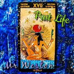 Past Life - Single by Mr Weston album reviews, ratings, credits