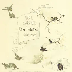 One Hundred Sparrows by Sara Garrard album reviews, ratings, credits