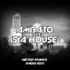 Ambato Is a House (Radio Edit) - Single album lyrics, reviews, download