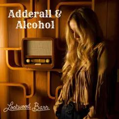 Adderall & Alcohol - Single by Lockwood Barr album reviews, ratings, credits