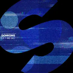Let Me Go - Single by Donkong album reviews, ratings, credits