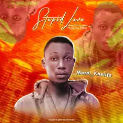 Stupid Love - Single by Moral_Khelifa album reviews, ratings, credits