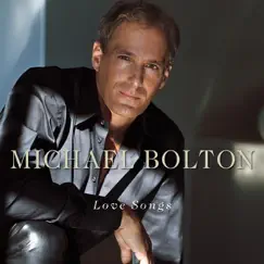Michael Bolton: Love Songs by Michael Bolton album reviews, ratings, credits