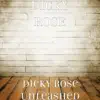 Dicky Rose Unleashed album lyrics, reviews, download