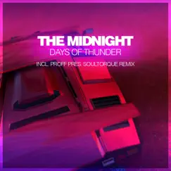 Days of Thunder (Incl. Proff Pres. Soultorque Remix) - Single by The Midnight & PROFF album reviews, ratings, credits