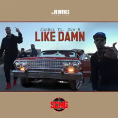 Like Damn (feat. Dre B) Song Lyrics