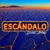 Escándalo - Single album lyrics, reviews, download