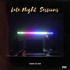Late Night Sessions - EP by YOUNG OG PAPI album reviews, ratings, credits