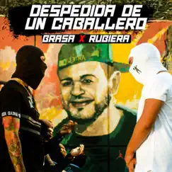 Despedida de un Caballero - Single by Brasa & Rubiera album reviews, ratings, credits