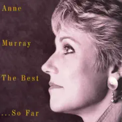 Anne Murray - The Best...So Far by Anne Murray album reviews, ratings, credits