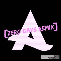 All Night (feat. Ally Brooke) [Zero Days Remix] Song Lyrics
