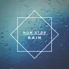 Non Stop Rain album lyrics, reviews, download