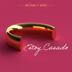 Estoy Casado - Single by Andy Rubal & Boogát album reviews, ratings, credits