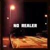 No Realer - Single album lyrics, reviews, download