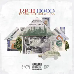Rich Hood by HoodRich Pablo Juan album reviews, ratings, credits
