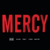 Mercy (feat. Big Sean, Pusha T & 2 Chainz) - Single album lyrics, reviews, download