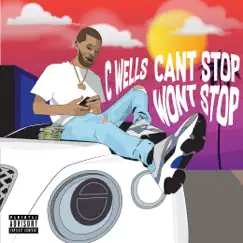 Cant Stop Wont Stop - Single by C. Wells album reviews, ratings, credits