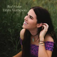 Bad Habits (Acoustic Version) - Single by Tahlia Matheson album reviews, ratings, credits