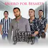 Muero Por Besarte - Single album lyrics, reviews, download