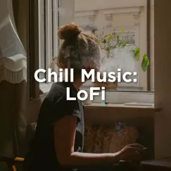 Chill Music Lofi by Lofi Sleep Chill & Study, Lofi Hip-Hop Beats & Lo-Fi Beats album reviews, ratings, credits