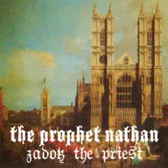 Zadok the Priest by The Prophet Nathan album reviews, ratings, credits