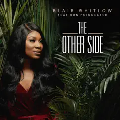 The Other Side (feat. Ron Poindexter) - Single by Blair Whitlow album reviews, ratings, credits