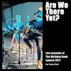 Are We There Yet? (feat. Shawal Ziyad) [Live Acoustic Version] [Live Acoustic Version] - Single album lyrics, reviews, download