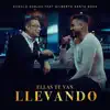 Ellas Te Van Llevando - Single album lyrics, reviews, download