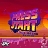 Press Start (Dex Arson Remix) - Single album lyrics, reviews, download
