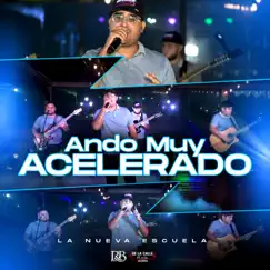 Ando Muy Acelerado - Single by La Nueva Escuela album reviews, ratings, credits