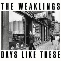 Days Like These - Single by The Weaklings album reviews, ratings, credits