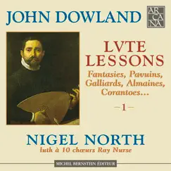 Dowland: Lute Lessons by Nigel North album reviews, ratings, credits