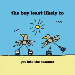 Get Into the Summer - Single by The Boy Least Likely To album reviews, ratings, credits