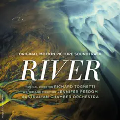 River (Original Motion Picture Soundtrack) by Australian Chamber Orchestra & Richard Tognetti album reviews, ratings, credits