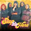 Stop by Here - Single album lyrics, reviews, download