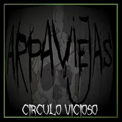 Círculo Vicioso (Versión 2021) - Single by Arpaviejas album reviews, ratings, credits