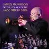 James Morrison with His Academy Jazz Orchestra album lyrics, reviews, download