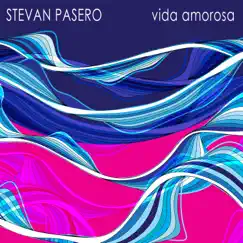 Vida Amorosa - Single by Stevan Pasero album reviews, ratings, credits