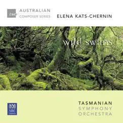 Elena Kats-Chernin: Wild Swans by Tasmanian Symphony Orchestra & Ola Rudner album reviews, ratings, credits